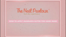 Load and play video in Gallery viewer, The Nail Parlour Mandarin Body Butter Mask
