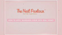 Load and play video in Gallery viewer, The Nail Parlour Mandarin Hand &amp; Body Scrub
